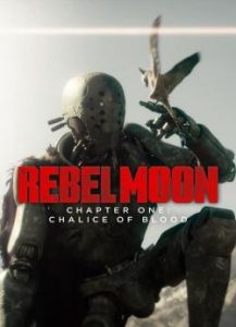 Rebel Moon – Partie 1 : Calice de sang (2024)