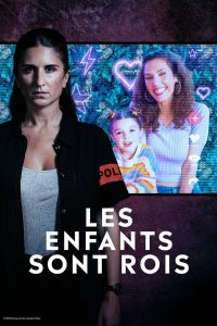 Série Les Enfants sont rois (2024)