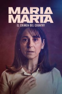 Série María Marta: el crimen del country (2022)