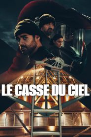 Le Casse du ciel (2024)