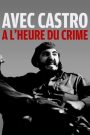 Avec Castro à l’heure du crime (2019)