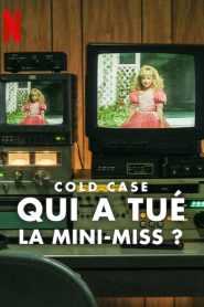 Cold Case : Qui a tué la mini-miss ? (2024)